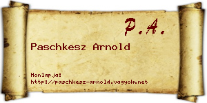 Paschkesz Arnold névjegykártya